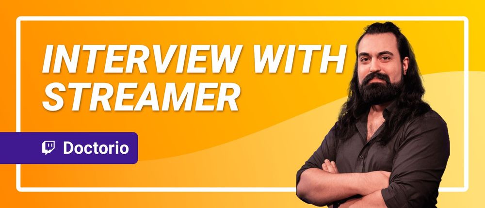 Interview with streamer: Doctorio