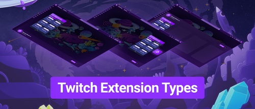 Everything you need to know about Twitch Extensions